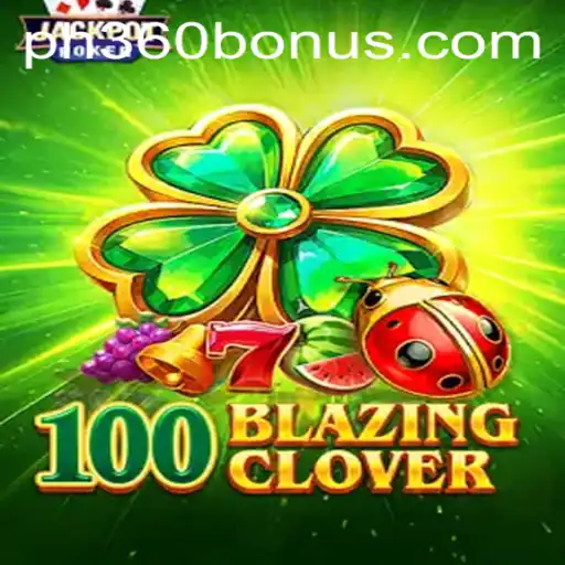 100BlazingClover: An Immersive Journey Into Mythical Realms